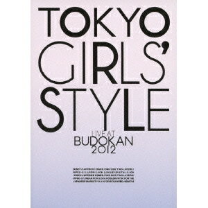 楽天ハピネット・オンラインTOKYO GIRLS’ STYLE LIVE AT BUDOKAN 2012 【DVD】