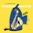 チャーリー・パーカー／アンハード・バード：未発表テイク集 (初回限定) 【CD】