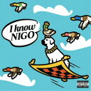 NIGO/アイ・ノウ・ニゴー 【CD】