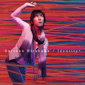 平川大輔／Identity＋ 