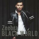 Zeebra／Black World／White Heat 【CD】