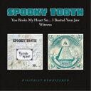 SPOOKY TOOTH／You Broke My Heart So… I Busted Your Jaw／Witness(5月下旬〜6月上旬発売予定) 【CD】