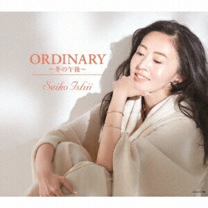 石井聖子／ORDINARY〜冬の午後〜 