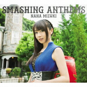 水樹奈々／SMASHING ANTHEMS (初回限定) 【CD+DVD】