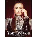 氷川きよし／「You are you」Release Tour 2021 【DVD】