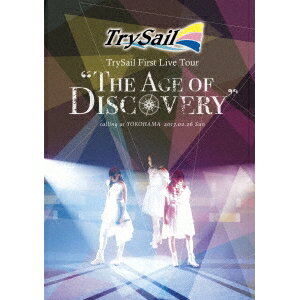 TrySail／TrySail First Live Tour The Age of Discovery《通常版》 【DVD】
