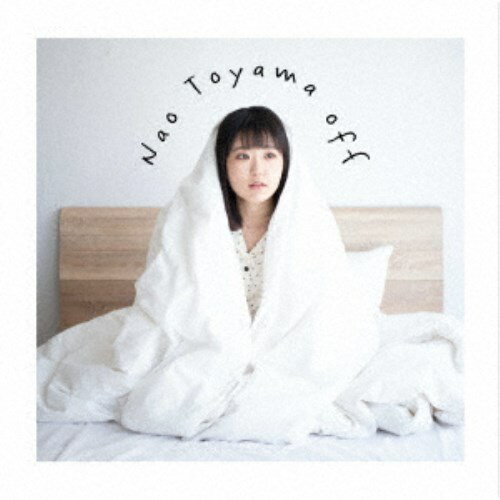 【12/1限定! 最大P6倍 & 最大2000円OFFクーポン!!】東山奈央／off《おふとん盤》 (初回限定) 【CD+Blu-..