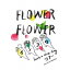 FLOWER FLOWER󥳤 have a nice day ĥ 2018.05.09 Zepp Tokyo̾ǡ Blu-ray