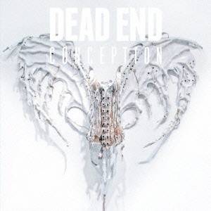 DEAD END／CONCEPTION 【CD】