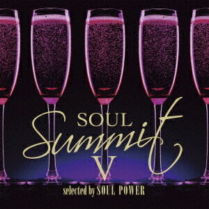 (V.A.)／ソウル・サミットV selected by SOUL POWER 【CD】