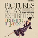 アリン・ファーガソン/フレイムド・イン・ジャズ〜展覧会の絵 【CD】