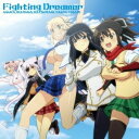 (アニメーション)／Fighting Dreamer／闇夜は乙女を花にする 【CD】