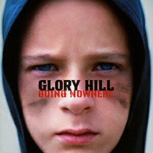 GLORY HILL／GOING NOWHERE 【CD】