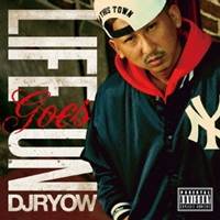 DJ RYOW／LIFE GOES ON 【CD】