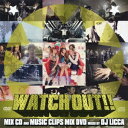 DJ LICCA/WATCH OUT!! 【CD+DVD】