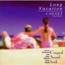 CAGNET/「ロング・バケーション」オリジナル・サウンドトラック 【CD】