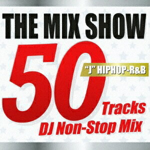 DJ MDK／THE MIX SHOW 50 Tracks DJ Non-Stop Mix JHIPHOP-R＆B 【CD】