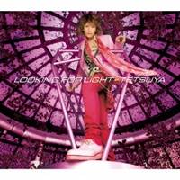 TETSUYA／LOOKING FOR LIGHT 【CD】