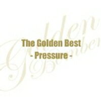 ゴールデンボンバー／ザ・ゴールデンベスト〜Pressure〜 【CD】