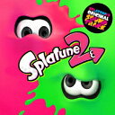 スプラトゥーン2／Splatoon2 ORIGINAL SOUNDTRACK -Splatune2- 【CD】