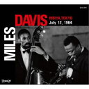 MILES DAVIS／HIBIYA，TOKYO July 12， 1964 【CD】