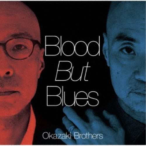 【3/1限定! 最大P6倍 & 最大2000円OFFクーポン!!】Okazaki Brothers／Blood But Blues 【CD】