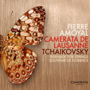 カメラータ・ド・ローザンヌ／チャイコフスキー：弦楽セレナード＆フィレンツェの想い出 【CD】