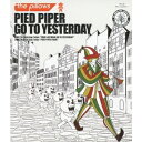 the pillows／PIED PIPER GO TO YESTERDAY 【Blu-ray】