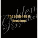 ゴールデンボンバー／ザ・ゴールデンベスト〜Brassiere〜 【CD】