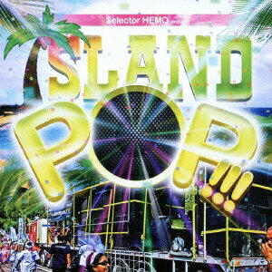 (V.A.)／Selector HEMO presents ISLAND POP！！！ 【CD】