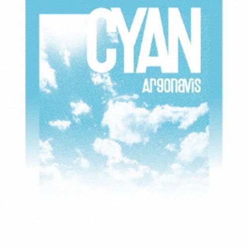 Argonavis／CYAN《Blu-ray付生産限定盤》 (初回限定) 【CD+Blu-ray】