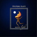 【~5/6まで!! 最大2000円OFFクーポン!!】和泉宏隆/moon light - Remastered Edition - 【CD】