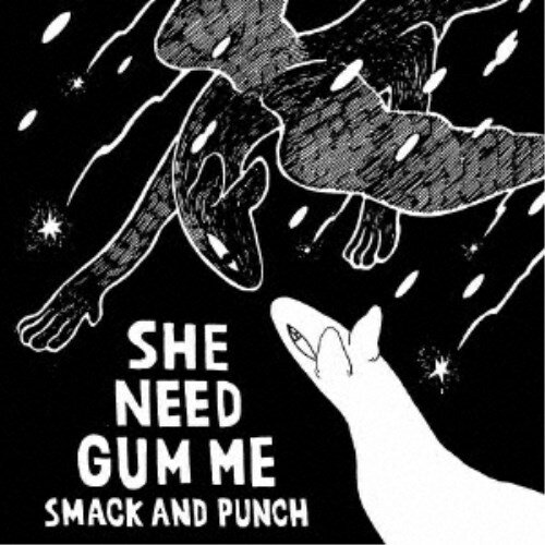 【11/25限定! 最大1000円OFFクーポン】SMACK AND PUNCH／SHE NEED GUM ME 【CD】