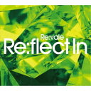 Re:vale/Re:flect In《限定B盤》 (初回限定) 【CD】