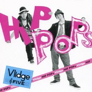 Vlidge／HIP POPs 【CD】