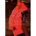 宇多田ヒカル/WILD LIFE 【DVD】