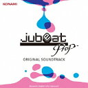 (V.A.)/jubeat prop ORIGINAL SOUNDTRACK 【CD】