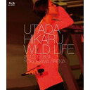 宇多田ヒカル／WILD LIFE 【Blu-ray】