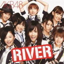 AKB48／RIVER 【CD+DVD】