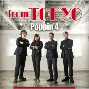 Poppin’4／from TOKYO 【CD】