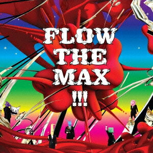 FLOW／FLOW THE MAX ！！！ 【CD】