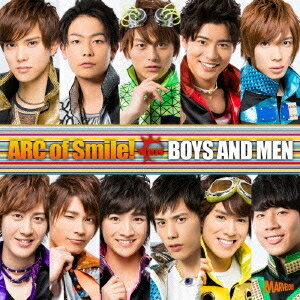 [6/1_포인트 최대 5배 & 6/1~3_최대 2000엔 OFF 쿠폰] BOYS AND MEN/ARC of Smile! [CD]