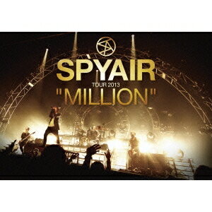 SPYAIR TOUR 2013 MILLION 【DVD】