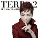 【7/1限定! 最大P6倍 & 最大2000円OFFクーポン!!】大橋純子/テラ 2 【CD】