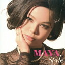 MAYA/MAYA STYLE 【CD】