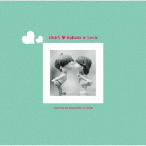 DEEN／Ballads in Love《通常盤》 【CD】