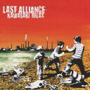 LAST ALLIANCE／KAWASAKI RELAX 【CD】