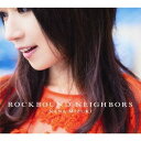 水樹奈々／ROCKBOUND NEIGHBORS 【CD】