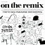 ѥȥ顿on the remix CD