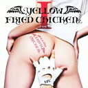 YELLOW FRIED CHICKENz／YELLOW FRIED CHICKENz I 【CD+DVD】